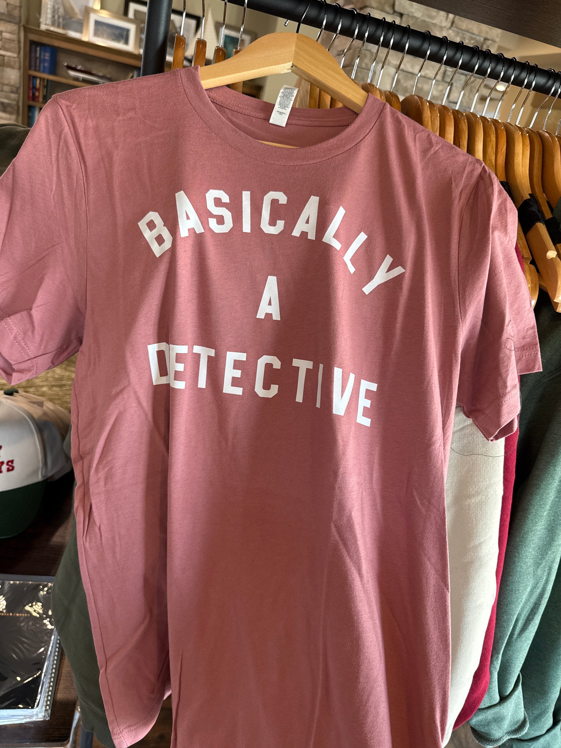 Basically a Detective Tee