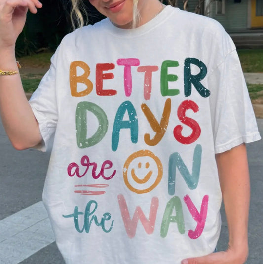 Better Days Tee